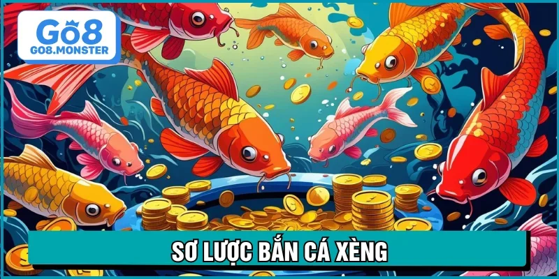 bắn cá xèng giới thiệu