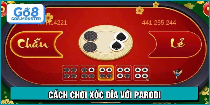 cách chơi xóc đĩa luôn thắng với parodi