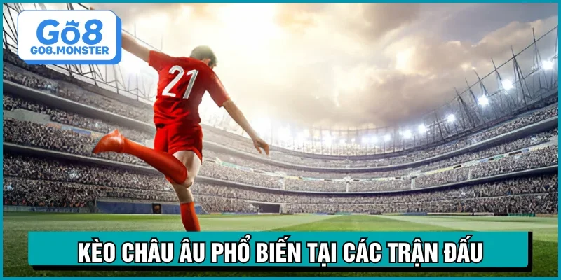 kèo châu âu giới thiệu