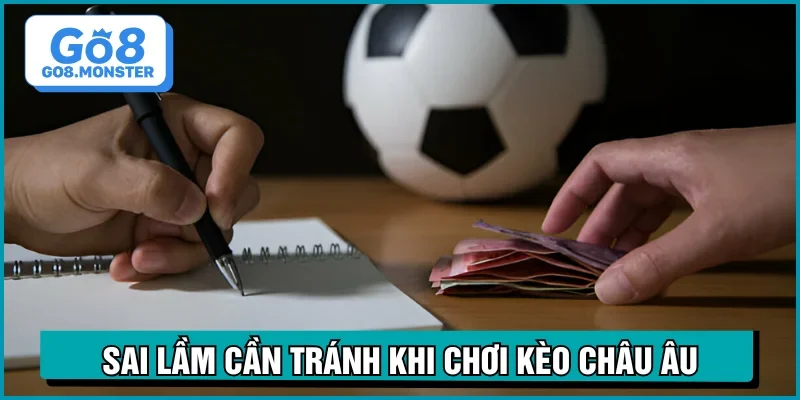 kèo châu âu sai lầm phổ biến