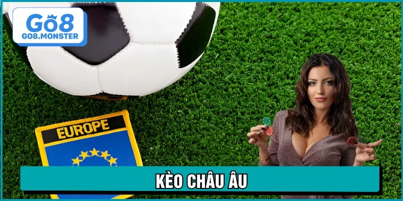 kèo châu âu