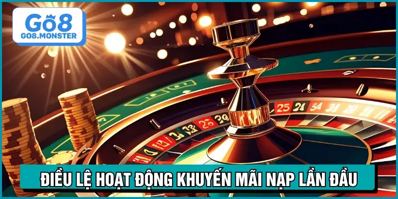 khuyến mãi nạp lần đầu điều lệ hoạt động