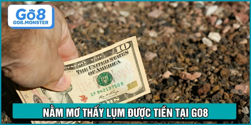 nằm mơ thấy lụm được tiền