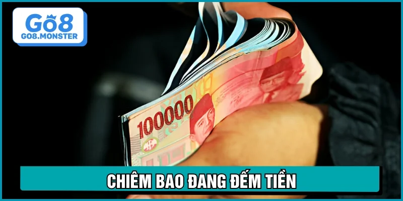 nằm mơ thấy lụm được tiền đếm hiện kim