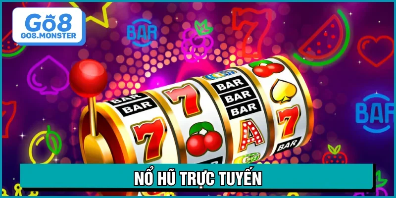 nổ hũ trực tuyến
