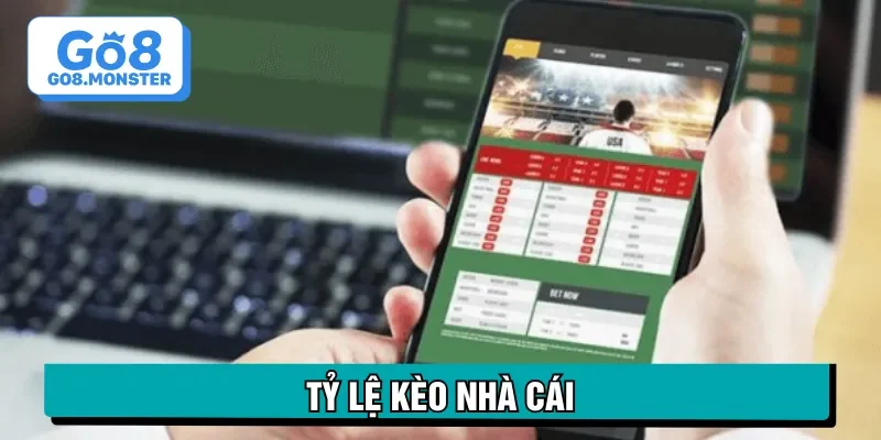 tỷ lệ kèo nhà cái