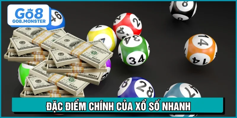 xổ số nhanh đặc điểm